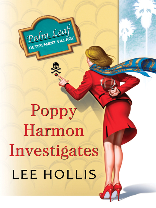 Title details for Poppy Harmon Investigates by Lee Hollis - Wait list